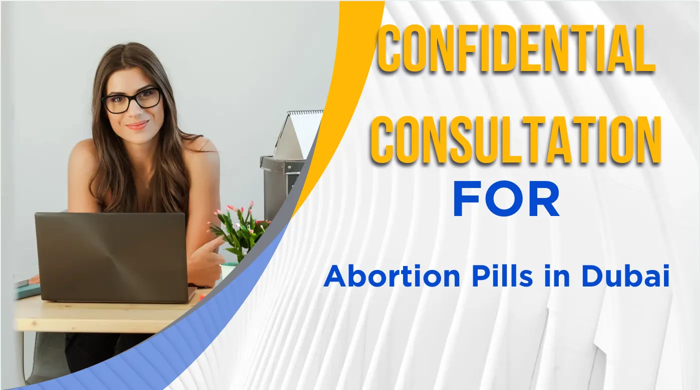 Confidential Consultation for Abortion Pills in Dubai